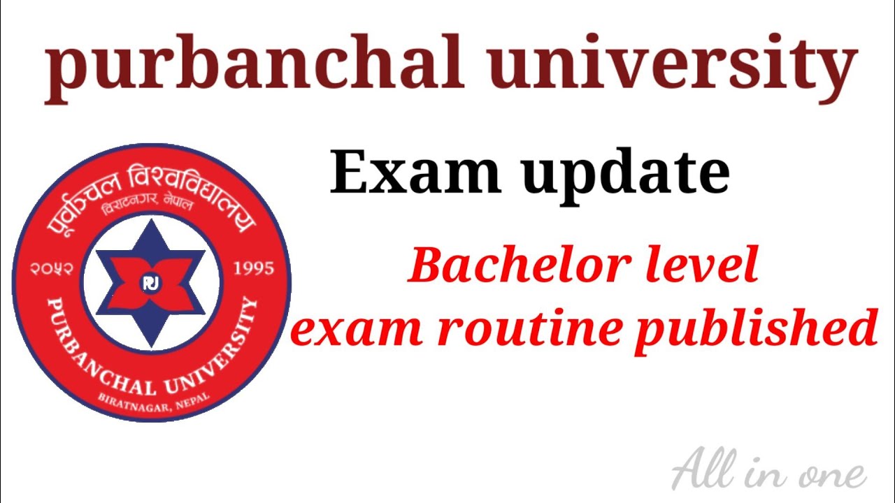 Purbanchal University || Purbanchal University Exam Routine Update 2078 ...