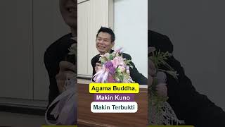 Agama Buddha Makin Kuno Makin Terbukti