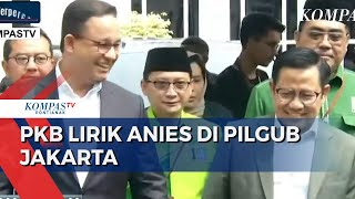 PKB Pertimbangkan Usung Anies Calon Gubernur Jakarta, PKS Dukung Kader Internal