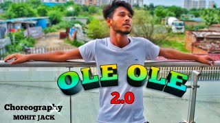 OLE OLE 2.0- Dance video ll Mohit jack Choreography ll Jawaani Jaaneman ll (All Style)
