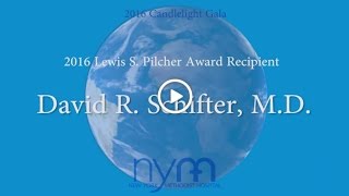 NYM 2016 Lewis S. Pilcher Award to David R. Schifter, M.D.