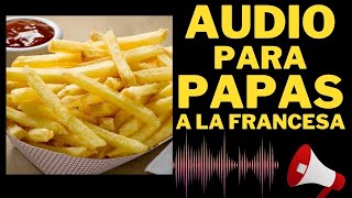 📢AUDIO para Vender PAPAS A LA FRANCESA 🍟