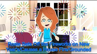 Rosie Sets Off The Fireworks On New Year's/Causes A House Fire/Grounded