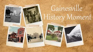 Gainesville History Moment - Reflecting on the History of Your Home
