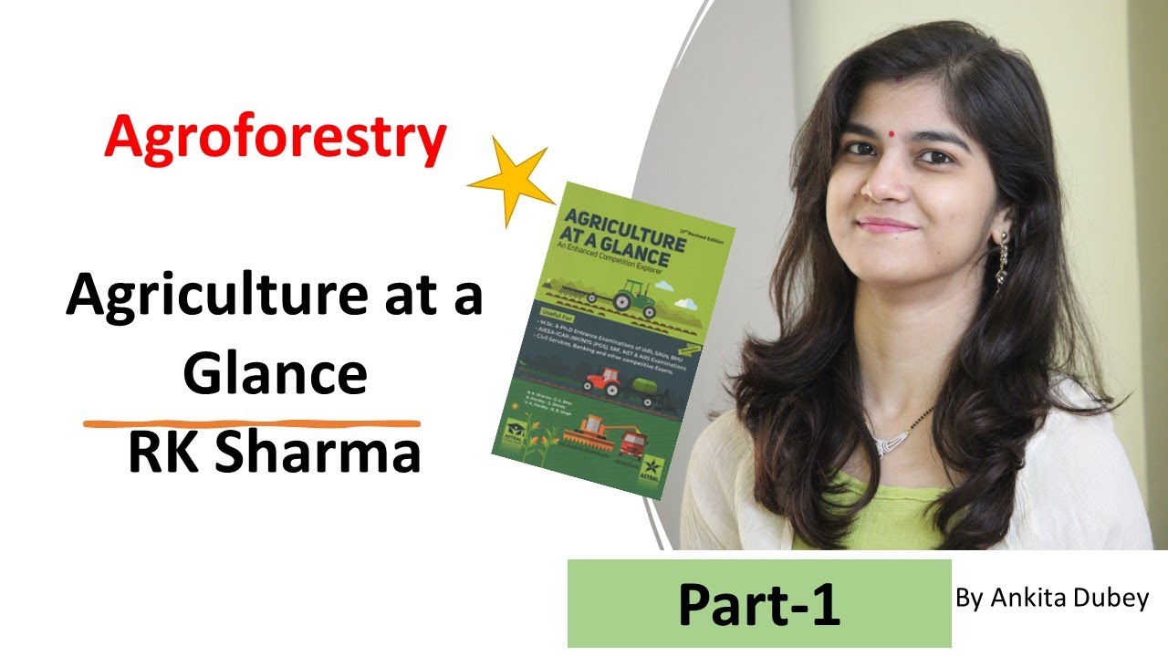 Agroforestry I Agriculture At A Glance I RK Sharma I PART 1 I By Ankita ...