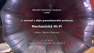 Seminář z dějin gramofonového průmyslu (5.) Mechanické Hi-Fi (Martin Stránský NTM 11.10.2022)