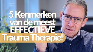 5 Kenmerken Effectieve Trauma Therapie