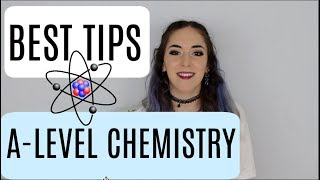 THE BEST TIPS FOR A-LEVEL CHEMISTRY📚✏️