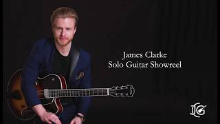 James Clarke Solo Guitar Showreel