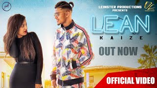 Lean (Official Video) | Kaize | New Punjabi Songs 2019 | Latest Punjabi Songs 2019