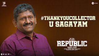 #ThankYouCollector - U Sagayam | A Team Republic Tribute | Republic On Oct 1st | Sai Tej | Dev Katta