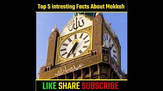 Top 5 intresting facts about Makkah#shorts #islamicfacts #islamicknowledge
