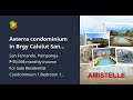 Asterra condominium in Brgy Calulut San Fernando Pampanga nr NLEX