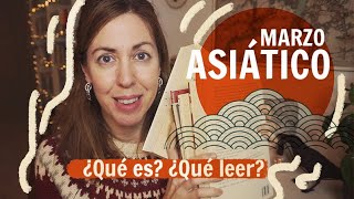 Marzo asiático | Qué es y recomendaciones #marzoasiatico