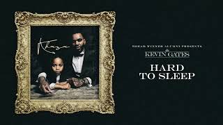 Kevin Gates - Hard To Sleep (Official Audio)