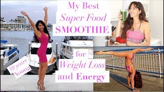 My Best Super Foods Smoothie for Incredible Energy and Weight Loss!