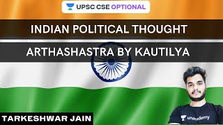 Indian Political Thought | Arthashastra | Paper 1| PSIR Optional | UPSC CSE 2021 | Tarkeshwar Jain