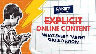 Explicit Online Content, What Every Parent Should Know