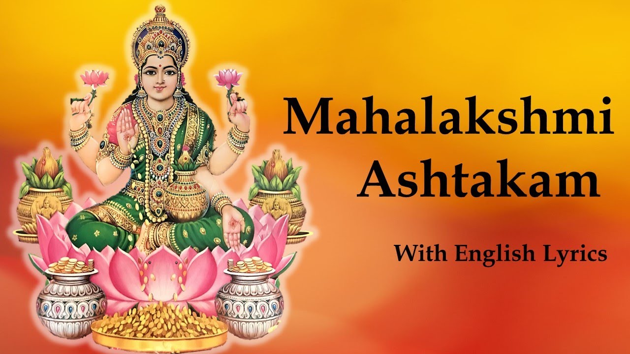 Mahalakshmi Ashtakam (with Lyrics) | Lakshmi Stotram | Happy Deepavali ...