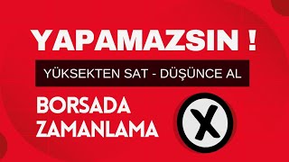 BORSADA ZAMANLAMA YAPAMAZSIN ! #borsa #yatırım #yatırımcı