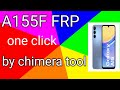 Samsung A155F Frp by Chimera Tool