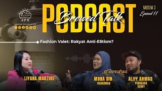 Fashion Valet: Rakyat Anti-Elitism? | JPOS3E11