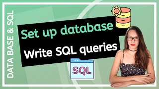 How to setup a database \u0026 write your first SQL query?