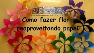 COMO FAZER FLOR APROVEITANDO PAPÉIS QUE SERIAM DESCARTADOS