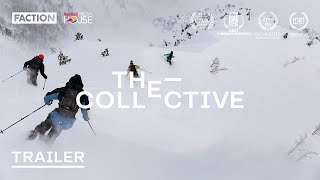 THE COLLECTIVE I Official Trailer with Faction Skis
