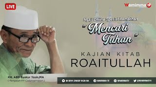🔴Live Ngaji online Ramadhan Kitab Roaituallah #2 - Buya Syakur
