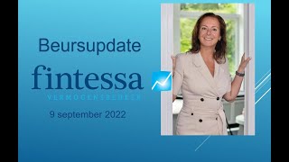 Beursupdate Fintessa 9 september 2022