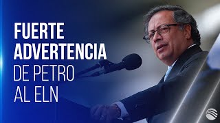 “El Eln ha escogido el camino de la guerra y guerra tendrá”: Petro por crisis en el Catatumbo