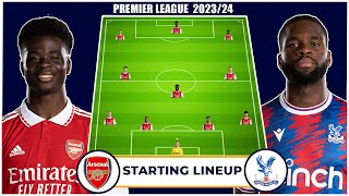 Arsenal vs Crystal Palace: Lineup Preview and Key Match Insights | Premier League 2023/24