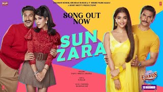 Sun Zara - LOFI  | Cirkus | Rockstar DSP | Rohit, Ranveer, Pooja, Jacqueline | Papon, Shreya |