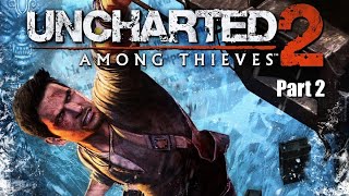 Uncharted 2: Among Thieves | Play-Through | Part 2