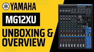 Yamaha MG12XU Unboxing & Overview