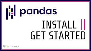 Python Pandas Tutorial #1 - What is Pandas and How to Install