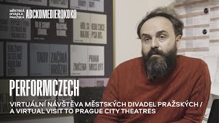 PerformCzech: Virtuální návštěva Městských divadel pražských / Virtual Visit to Prague City Theatres