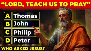 Who Asked Jesus - 25 Bible Questions To Test Your Knowledge!