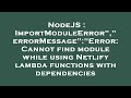 NodeJS : ImportModuleError