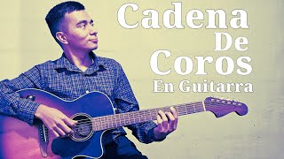 10 minutos de COROS CRISTIANOS En Guitarra 🎸