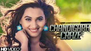 Sammy Sudhan - Chandigarh Craze| Official Music Video