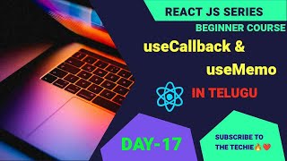 Day-17 useCallback & useMemo in react explained in telugu || React series in telugu