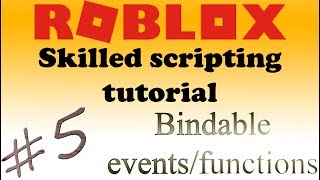 🍌#5 Roblox skilled scripting tutorial | Bindable events, bindable functions