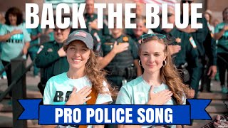 Camille & Haley - Back the Blue (Official Music Video)