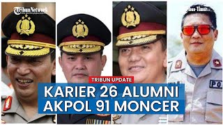 Karier 26 Alumni Akpol 91 Moncer Dari Jenderal Listyo Sigit, 7 Pangkat Irjen, dan 18 Jadi Brigjen