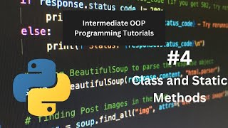 Python Class Methods and Static Methods - Intermediate OOP Programming Tutorial #4