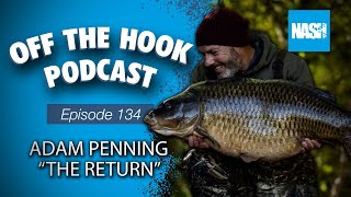 Adam Penning "The Return" - Nash Off The Hook Podcast - S2 Episode 134