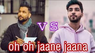 Oh Oh Jaane Jaana ( Ashwani Machal vs Karan Nawani ) #shorts