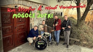 ROK ŠTOPFER\u0026MLADI VANDROVČEK-MOGOČE JUTRI (official video)